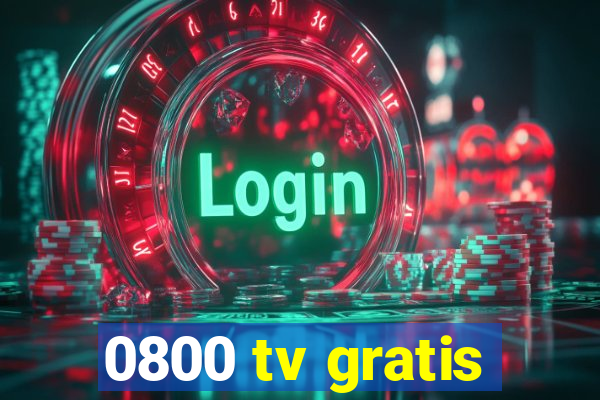 0800 tv gratis